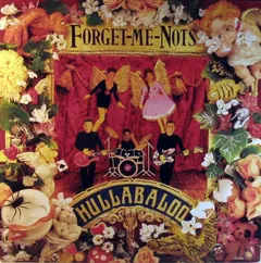Forget-Me-Nots* – Hullabaloo (Vinyl, LP)