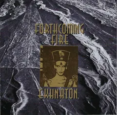 Forthcoming Fire – Ekhnaton (CD, Album)