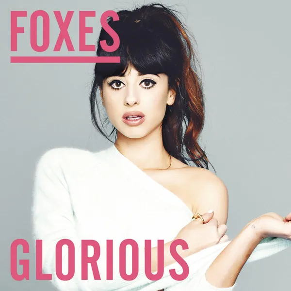 Foxes – Glorious (Remixes) - EP