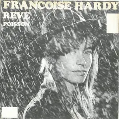 Françoise Hardy – Rêve / Poisson (Vinyl, 7")
