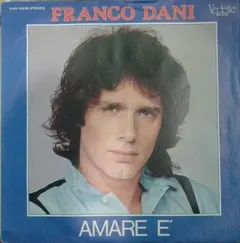 Franco Dani – Amare È (Vinyl, 7")