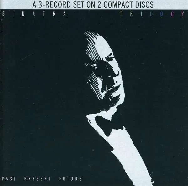 Frank Sinatra – Trilogy: Past, Present & Future