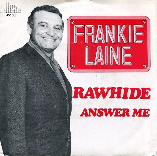 Frankie Laine – Rawhide / Answer Me