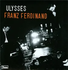 Franz Ferdinand – Ulysses (Vinyl, 7")