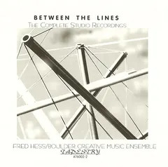 Fred Hess / Boulder Creative Music Ensemble – Between The Lines (CD, Album)