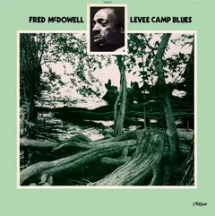 Fred McDowell – Levee Camp Blues (Vinyl, LP)
