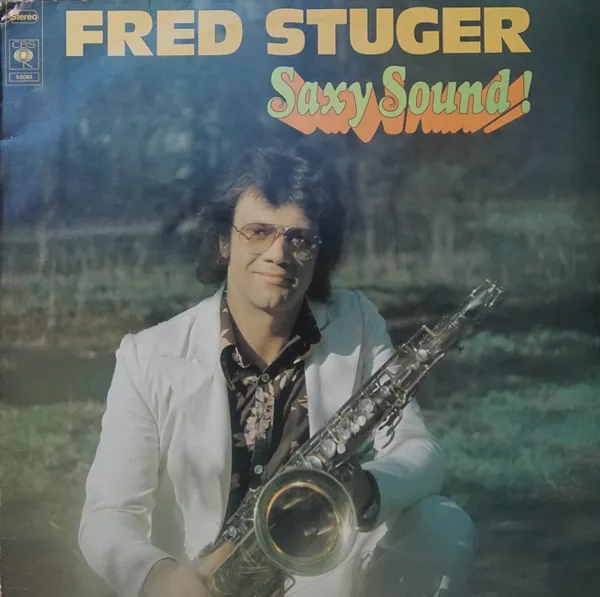 Fred Stuger – Saxy Sound!