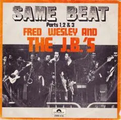 Fred Wesley And The J.B.'s* – Same Beat (Vinyl, 7")