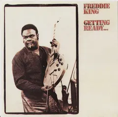 Freddie King – Getting Ready... (CD, Album)