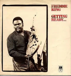 Freddie King A&M Records – Getting Ready... (Vinyl, LP)