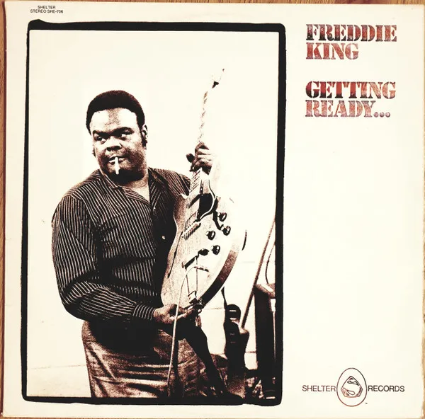 Freddie King – Getting Ready...