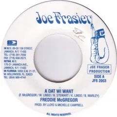 Freddie McGregor – A Dat Wi Want (Vinyl, 7")