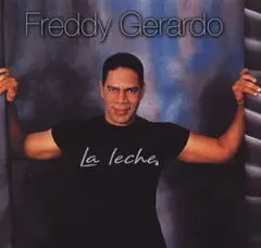 Freddy Gerardo – La Leche (CD, Album)