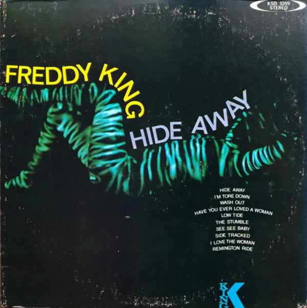 Freddy King* – Hide Away