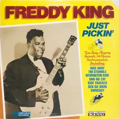 Freddy King* – Just Pickin' (Vinyl, LP)