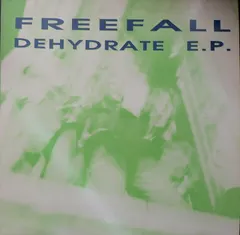 Freefall (4) – Dehydrate E.P. (Vinyl, 12")