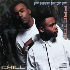 Freeze Factor – Chill (CD, Album)