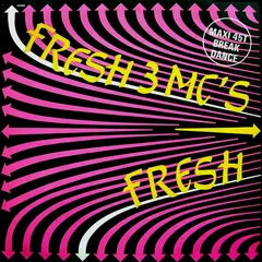 Fresh 3 MC's – Fresh (Vinyl, 12")