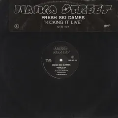 Fresh Ski Dames* – Kicking It Live (Vinyl, 12")