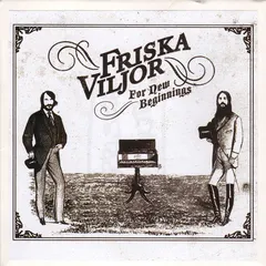 Friska Viljor – For New Beginnings (CDr, Album)