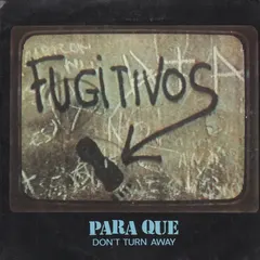 Fugitivos – Para Que (Vinyl, 7")