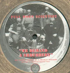 Full Moon Scientist – We Demand A Shrubbery (Vinyl, 12")