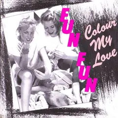 Fun Fun – Colour My Love (Vinyl, 7")