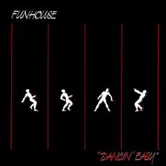 Funhouse – Dancin' Easy (Vinyl, 7")