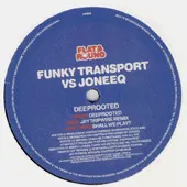 Funky Transport vs. JoneeQ – Deeprooted (Vinyl, 12")