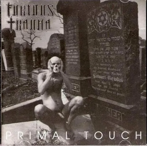 Furious Trauma – Primal Touch