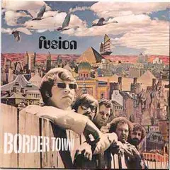 Fusion (19) – Border Town (CD, Album)