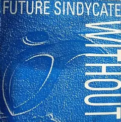 Future Sindycate – Without (Vinyl, 12")