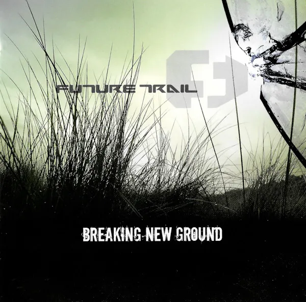 Future Trail – Breaking New Ground