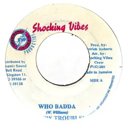 Future Troubles – Who Badda (Vinyl, 7")