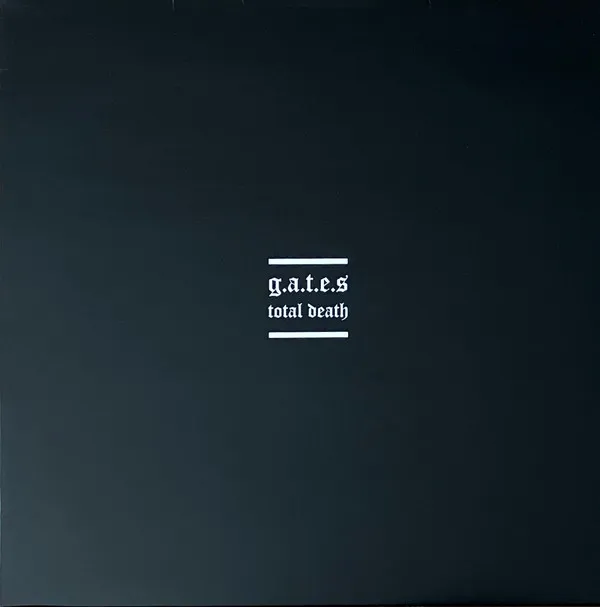 G.A.T.E.S. – Total Death