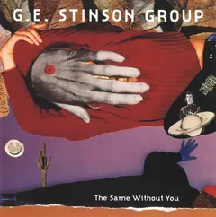 G.E. Stinson Group – The Same Without You (CD, Album)