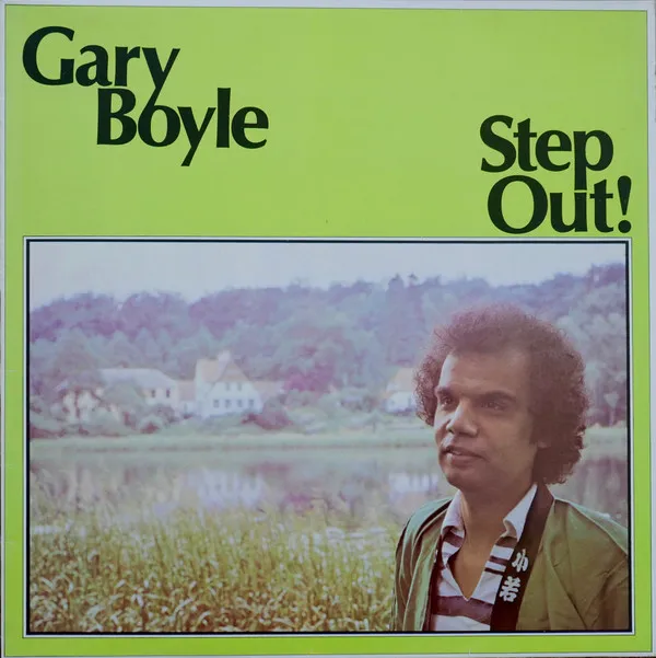 Gary Boyle – Step Out!