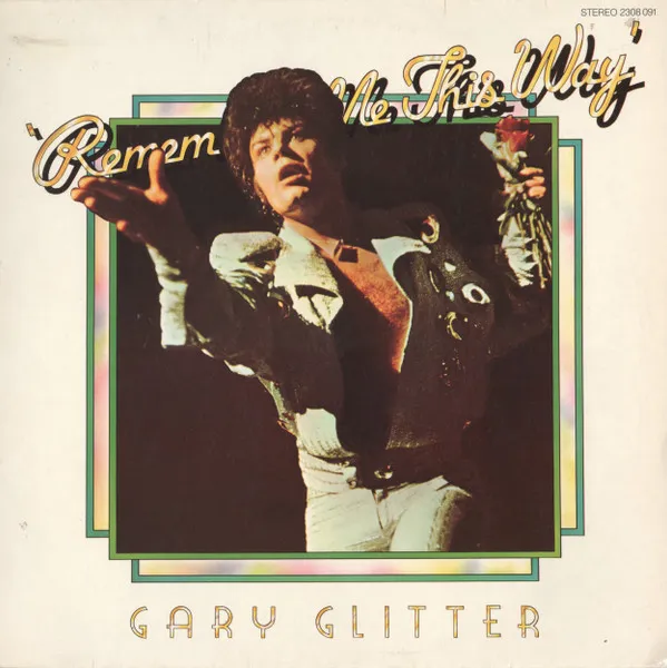 Gary Glitter – Remember Me This Way