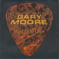 Gary Moore – Hold On To Love (Vinyl, 7")