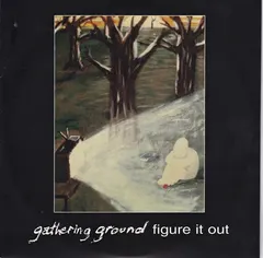 Gathering Ground – Figure It Out (Vinyl, 7")