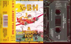 GBH* – A Fridge Too Far (Cassette, Album)