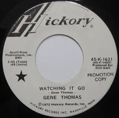 Gene Thomas – Watching It Go / Touch Something Good (Vinyl, 7")