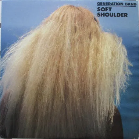 Generation Band* – Soft Shoulder