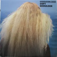Generation Band* – Soft Shoulder (Vinyl, LP)
