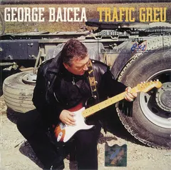 George Baicea – Trafic Greu (CD, Album)