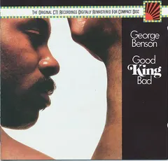 George Benson CBS – Good King Bad (CD, Album)