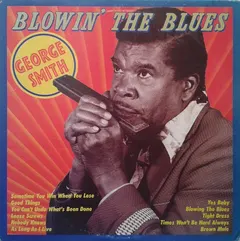 George Smith (4) – Blowin' The Blues (Vinyl, LP)