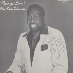 George Smith* – I'm Only Human (Vinyl, LP)