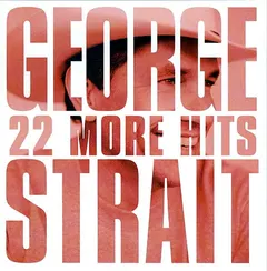 George Strait – 22 More Hits (CD, Compilation)