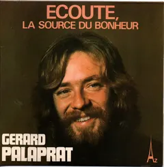Gerard Palaprat* – Ecoute, La Source Du Bonheur (Vinyl, 7")